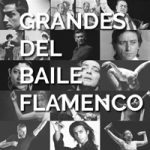 Grandes del Baile Flamenco